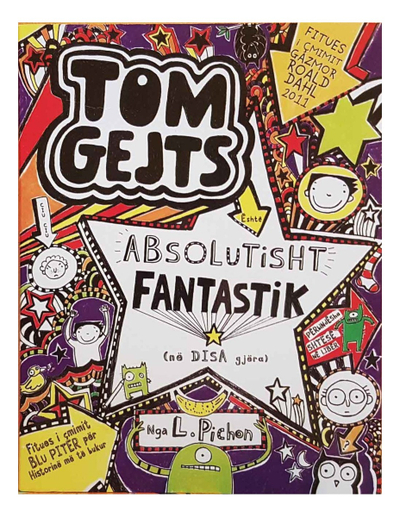 Tom Gejts 5 : Absolutisht Fantastik Ne Disa Gjera - Liz Pichon