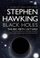 Black Holes The Reith Lectures - Stephen Hawking