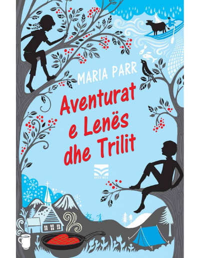 Aventurat E Lenes Dhe Trilit - Maria Parr