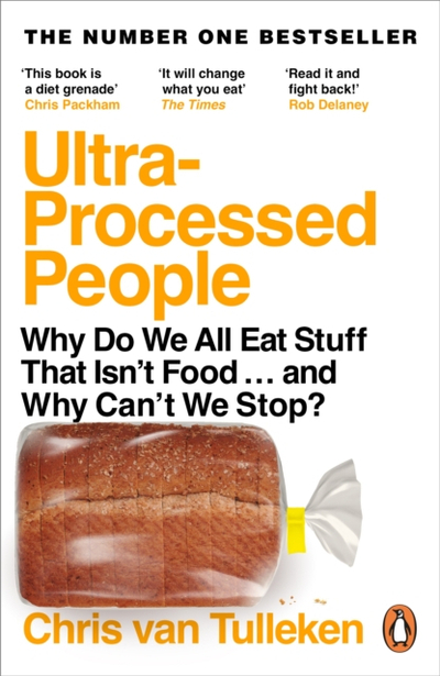 Ultra Processed People - Chris Van Tulleken