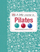 A Little Course In Pilates Simply Everything You Need To Succee