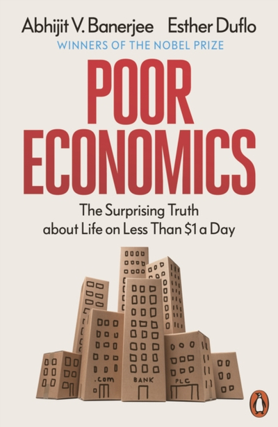 Poor Economics - Abhijit V. Banerjee And Esthe