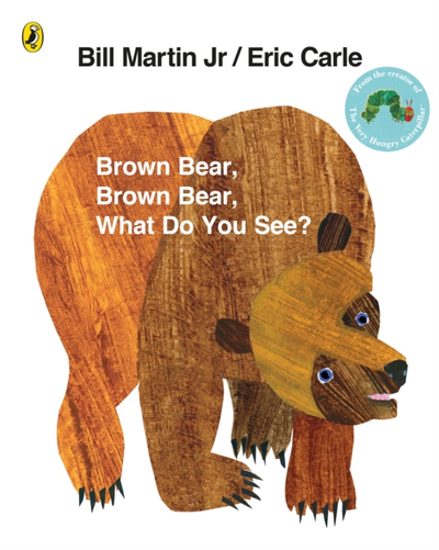 Brown Bear Brown Bear What Do You See - Eric Carle