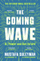 Coming Wave - Mustafa Suleyman