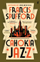 Cahokia Jazz - Francis Spufford