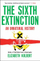 Sixth Extinction an Unnatural History - Elizabeth Kolbert
