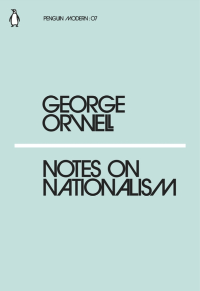 Notes On Nationalism - George Orwell