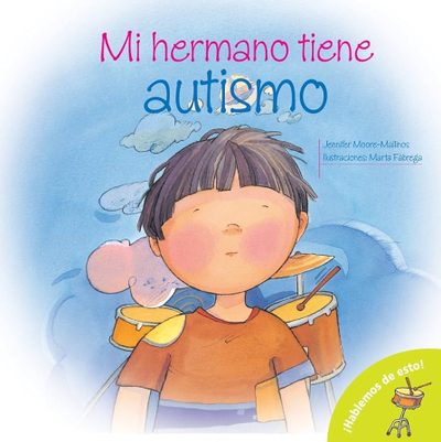 Mi Hermano Tiene Autismo - Jennifer Moore Mallinos