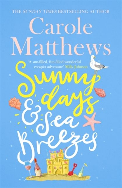Sunny Days And Sea Breezes - Carole Matthews