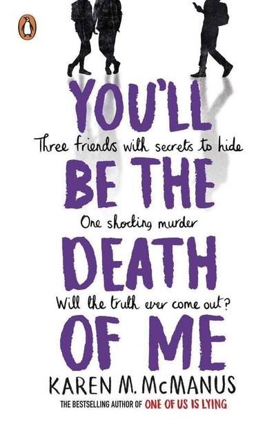 You’w Be The Death Of Mine - Karen M Mcmanus