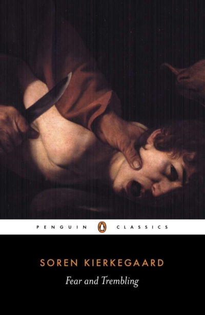 Fear And Trembling - Soren Kierkegaard