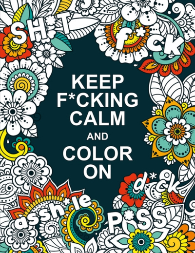 Keep F**king Calm & Colour On - Summersdale Publishers