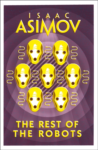 The Rest Of The Robots - Isaac Asimov