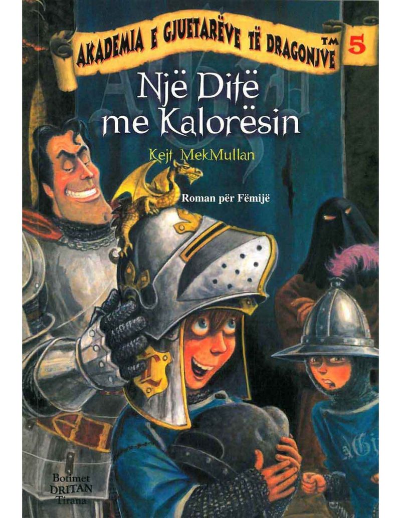 Akademia E Gjuetareve 5  Nje Dite Me Kaloresin - Kate Mcmullan