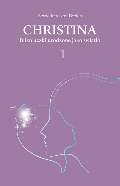 Libër Bernadette von Dreien Christina Vol.1 Twins Born as Light, spiritualitet modern, botimi 2022