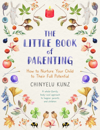 Little Book Of Parenting - Chinyelu Kunz