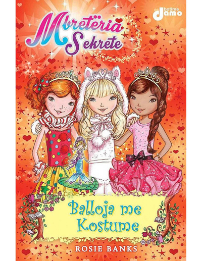 Mbreteria Sekrete 17 Balloja Me Kostume - Rosie Banks