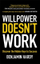 Willpower Doesnt Work - Benjamin Dr. Hardy
