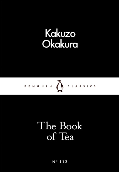 The Book Of Tea - Kakuzo Okakura