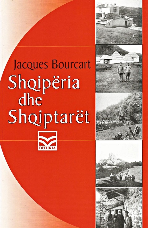 Shqiperia Dhe Shqiptaret - Jacques Bourcart