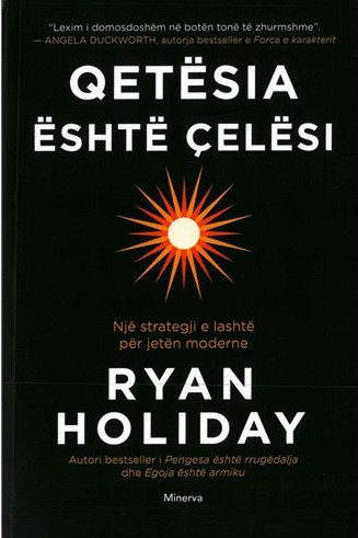 Qetesia Eshte Celesi - Ryan Holiday