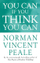 You Can If You Think You Can - Norman Vincent Peale