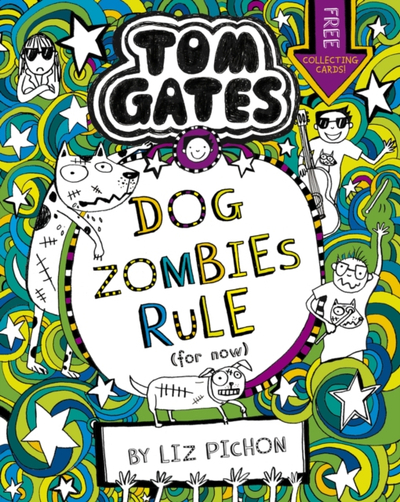 Tom Gates Dogzombies Rule (for Now) - Liz Pichon