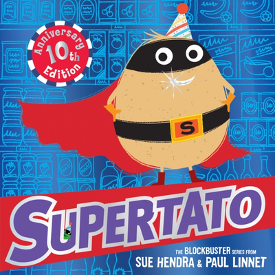Supertato Tenth - Sue Hendra  Paul Linnet