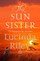 Sun Sister - Lucinda Riley