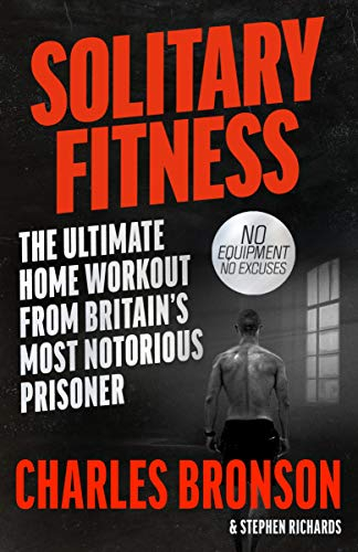 Solitary Fitness - Charles Bronson