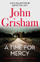 A Time For Mercy - John Grisham