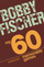 My 60 Memorable Games - Bobby Fischer