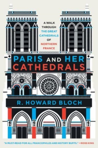 Paris & Her Cathedrals - Rhoward Bloch