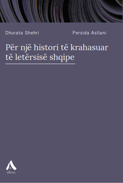 Per Nje Histori Te Krahasuar Te Letersise Shqipe - Persida Asllani