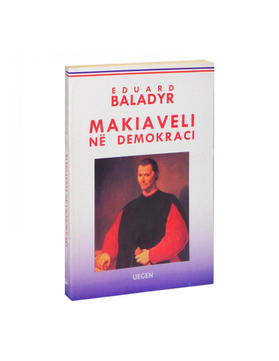 Makiaveli Ne Demokraci - Eduard Baladyr