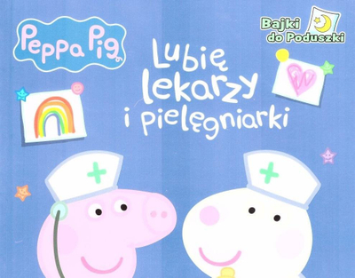 Libër për fëmijë Peppa Pig I Like Doctors and Nurses, me figura, në anglisht