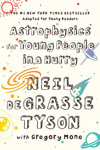 Astrophysics For Young People In A Hurry - Neil  Degrasse Tyson