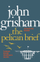 The Pelican Brief - John Grisham
