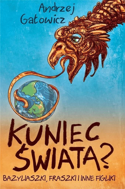 Liber Andrzej Gatowicz, Kuniec Świata? Bazyliaszki, fraszki i inne figliki, humor satirik