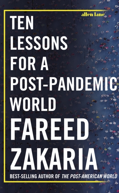 Ten Lessons For A Postpandemic Age - Fareed Zakaria