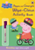 Peppa & Georges Wipe Clean Activity Book - Peppa Pig