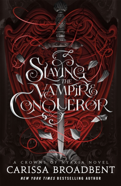Slaying The Vampire Conqueror Special - Carissa Broadbent