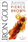 Iron Gold The Explosive New Novel In The Red Rising Series Red - Pierce Brown