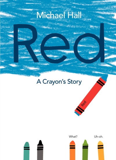 Red A Crayons Story - Michael Hall