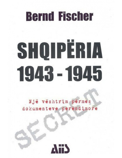 Albania 1943 1945 - Bernd J  Fischer