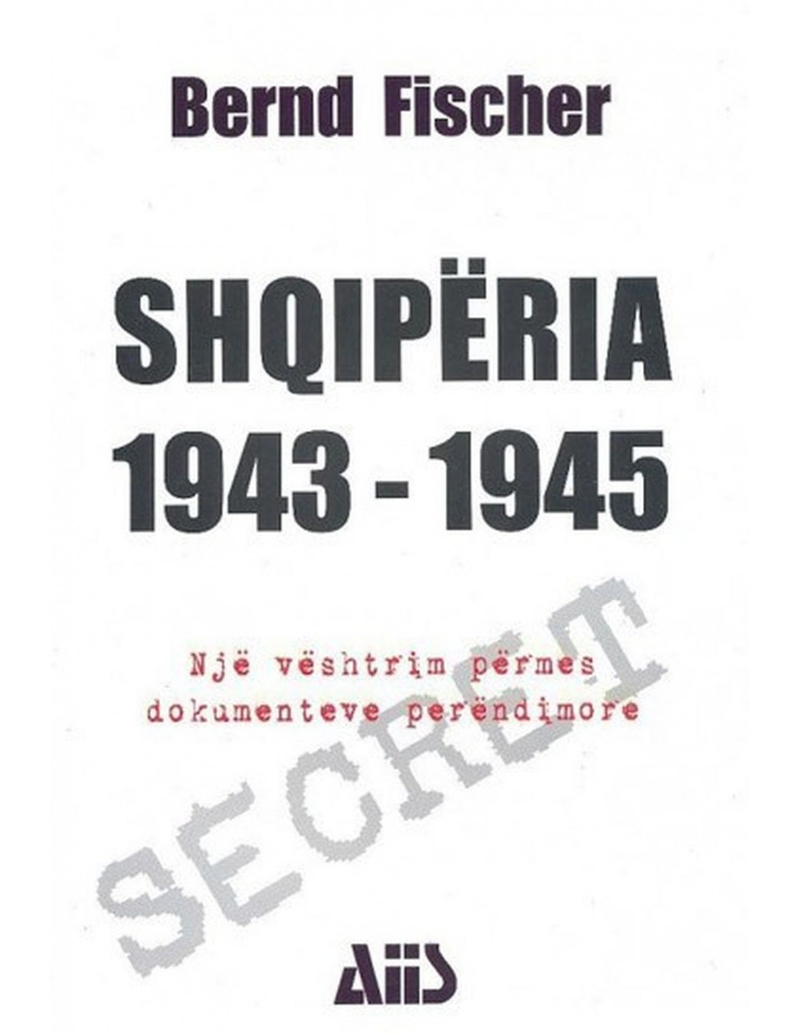 Albania 1943 1945 - Bernd J  Fischer