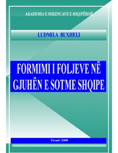 Formimi I Foljeve Ne Gjuhen E Sotme Shqipe - Ludmila Buxheli