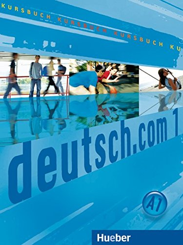 Deutsch.com 1 Kursbuch - Hueber