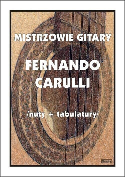 Libër muzike Contra “Masters of the Guitar – Fernando Carulli”, nota dhe tabulatura për kitarë klasike, në polonisht