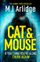 Cat & Mouse - Mj Arlidge